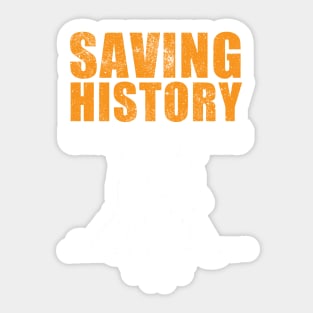 Metal detecting tshirt, metal detecting & relic hunter gift idea, saving history one piece at a time Sticker